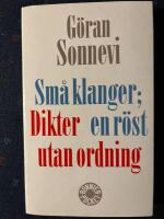 Sm&aring; klanger; en r&ouml;st : Dikter utan ordning