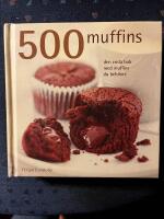 500 muffins : den enda bok med  muffins du beh&ouml;ver