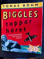 Biggles tappar h&aring;ret : en bok om och f&ouml;r killar runt femtio
