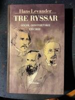 Tre ryssar : Gogol, Dostojevskij, Tjechov