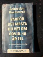 Varf&ouml;r det mesta du vet om covid-19 &auml;r fel : en evidensbaserad utv&auml;rdering