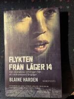 Flykten fr&aring;n L&auml;ger 14 : Den dramatiska rymningen fr&aring;n ett nordkoreanskt f&aring;ngl&auml;ger