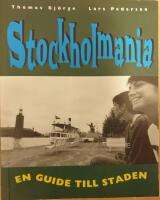 Stockholmania : en guide till staden