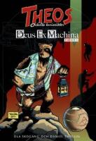Theos ockulta kuriositet Deus Ex Machina 1 : Fadern