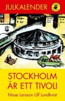 Stockholm &auml;r ett tivoli : julkalender