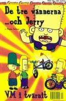 De tre v&auml;nnerna- och Jerry - VM i tv&auml;rnit