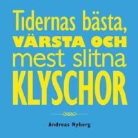Tidernas b&auml;sta, v&auml;rsta och mest slitna klyschor