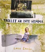 Trollet &auml;r inte hemma