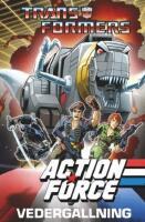 Transformers & Action force - Vederg&auml;llning