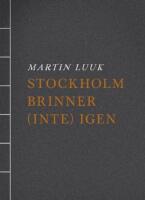 Stockholm brinner (inte) igen