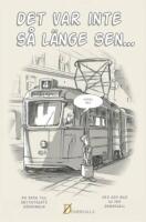 Det var inte s&aring; l&auml;nge sen- : en resa till sextiotalets S&ouml;dermalm