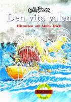 Den vita valen - en f&ouml;rkortad version av Herman Melvilles Moby Dick