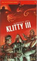 Klitty III - mysteriet med den oknullade fittan