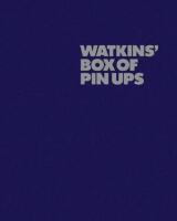 Watkins' Box of Pin Ups - Watkins' No 1. Stockholm, London, New York, Paris, Autumn 2009