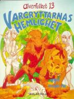 Alverfolket 13 - Vargryttarnas hemlighet