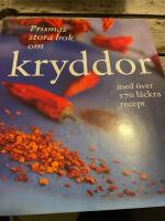 Prismas stora bok om kryddor : med &ouml;ver 170 l&auml;ckra recept