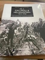 Gallipoli och Mellan&ouml;stern : fr&aring;n Dardanellerna till Jerusalems er&ouml;vring