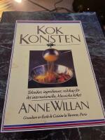 Kokkonsten : tekniker, ingredienser, redskap f&ouml;r det internationella, klassiska k&ouml;ket