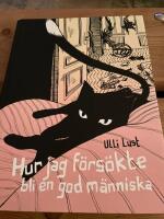 Hur jag f&ouml;rs&ouml;kte bli en god m&auml;nniska