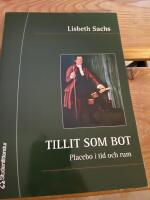 Tillit som bot : placebo i tid och rum