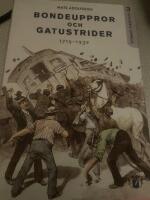 Bondeuppror och gatustrider : 1719-1932