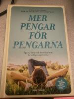 Mer pengar f&ouml;r pengarna : spara, l&aring;na och f&ouml;rs&auml;kra som de verkliga experterna