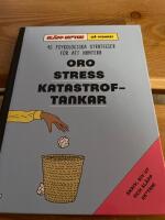 Sl&auml;pp skiten &ndash; g&aring; vidare! : 45 psykologiska strategier f&ouml;r att hantera oro, stress, katastroftankar