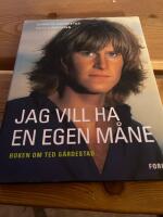 Jag vill ha en egen m&aring;ne : bok om Ted G&auml;rdestad