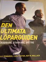 Den ultimata l&ouml;parguiden : snabbare, starkare, b&auml;ttre
