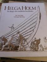 Helga Holm : ett skepp i det medeltida Stockholm