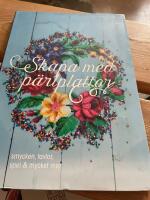 Skapa med p&auml;rlplattor : smycken, tavlor,spel & mycket mer