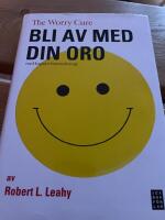 Bli av med din oro : med kognitiv beteendeterapi