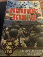 Avg&ouml;randets &ouml;gonblick : invasionen i Normandie 1944