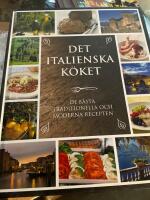 Det italienska k&ouml;ket : de b&auml;sta traditionella och moderna recepten