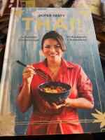Super tasty thai! : och andra favoritrecept