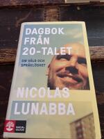 Dagbok fr&aring;n 20-talet : om v&aring;ld och spr&aring;kl&ouml;shet