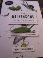 Herr Wilkinsons favoritgr&ouml;nsaker : en kokbok som hyllar s&auml;songerna