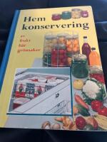Hemkonservering av frukt b&auml;r gr&ouml;nsaker 