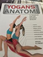 Yogans anatomi : 75 &ouml;vningar som ger maximalt resultat