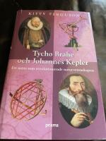 Tycho Brahe och Johannes Kepler : Ett m&ouml;te som revolutionerade naturvetenskapen