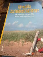 Utveckla turistdestinationer : ett svenskt perspektiv