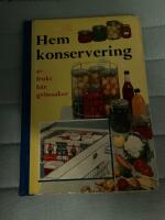 Hemkonservering av frukt b&auml;r gr&ouml;nsaker 