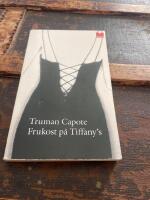 Frukost p&aring; Tiffany&acute;s  : en kort roman och tre noveller
