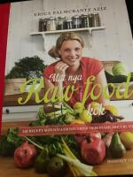 Mitt nya raw food-k&ouml;k : 250 recept som h&aring;ller dig frisk och stark &aring;ret runt