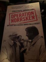 Operation Norrsken : om Stasi och Sverige under kalla kriget