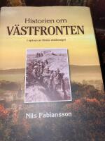 Historien om V&auml;stfronten : i sp&aring;ren av f&ouml;rsta v&auml;rldskriget
