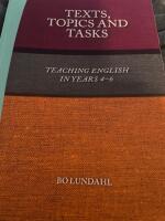 Texts, topics and tasks : teaching english in years 4-6