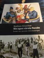 Sin egen v&auml;rsta fiende : ess&auml;er om spanska inb&ouml;rdeskriget