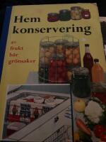 Hemkonservering av frukt b&auml;r gr&ouml;nsaker 