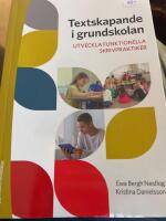 Textskapande i grundskolan : utveckla funktionella skrivpraktiker